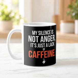 My Silence Is Just a Lack of Caffeine Mug