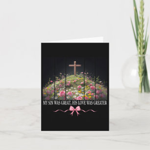 My Sin Was Great He Is Risen Easter Coquette Chris Card