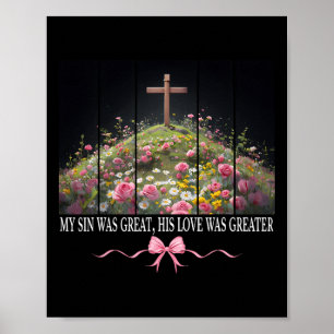 My Sin Was Great He Is Risen Easter Coquette Chris Poster