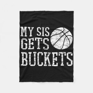 My Sis Gets Buckets -brother Bysketbyll Sister  Fleece Blanket