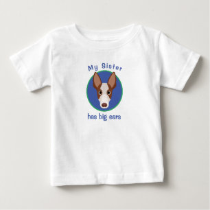 My Sister Has Big Ears Funny Dog Baby T-Shirt