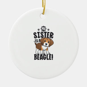 My Sister Is A Beagle Shirt Kids Beagle Shirt Girl Ceramic Ornament