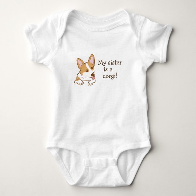 My Sister Is A Corgi Baby Bodysuit (Front)
