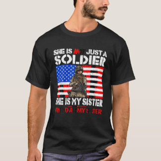 My Sister Is A Soldier Proud Army Sister Military  T-Shirt