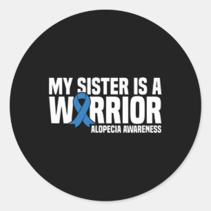 My Sister is a Warrior Blue Ribbon Alopecia Awaren Classic Round Sticker