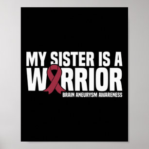 My Sister is a Warrior Brain Aneurysm Awareness  Poster