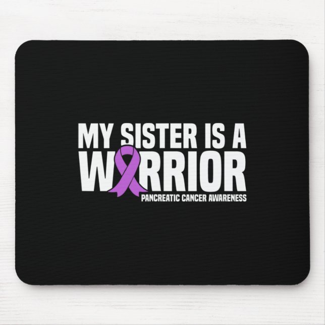 My Sister is a Warrior Pancreatic Cancer Awareness Mouse Pad (Front)