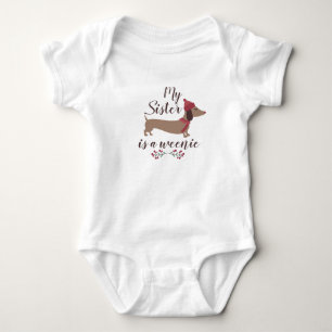 My Sister is a Weenie - Dachshund Baby Girl Bodysuit