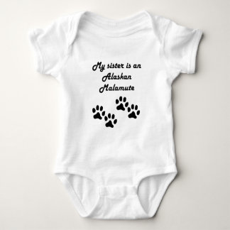 My Sister Is An Alaskan Malamute Baby Bodysuit