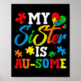 My Sister Is Au-some Autism Awareness Momth Suppor Poster