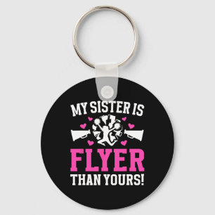 My Sister Is Flyer Cheer Sister Of A Cheerleader S Key Ring