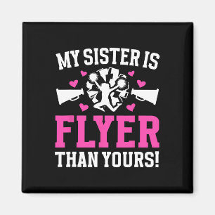 My Sister Is Flyer Cheer Sister Of A Cheerleader S Magnet