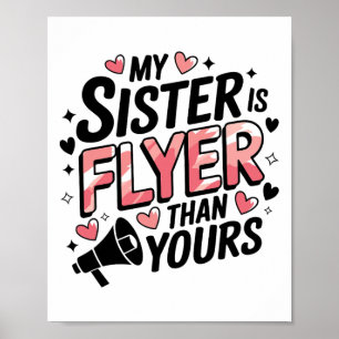 My Sister Is Flyer Than Yours, Cheer Sister Cheerl Poster