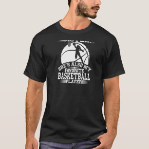 My Sister Is My Favourite Basketball Player Sport T-Shirt