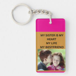 MY SISTER IS MY HEART MY LIFE MY BESTFRIEND KEY RING