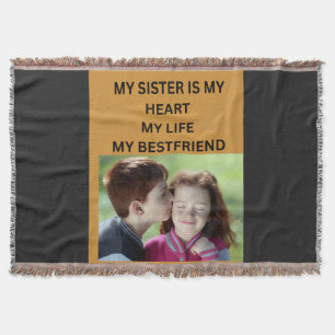 MY SISTER IS MY HEART MY LIFE MY BESTFRIEND THROW BLANKET