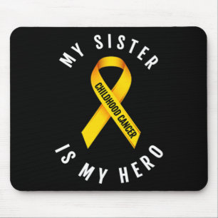 MY SISTER IS MY HERO CHILDHOOD CANCER AWARENESS T MOUSE PAD
