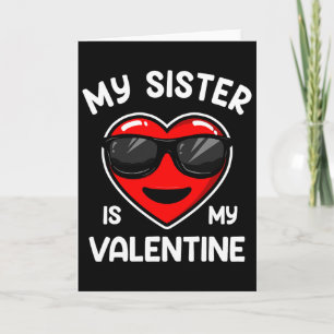 My Sister Is My Valentine Heart Sungles Boy Girl Card