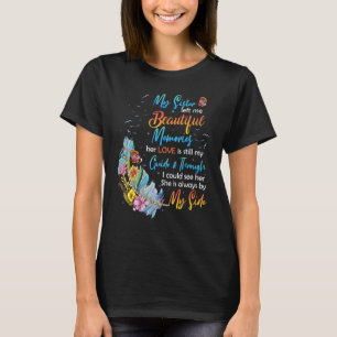 My Sister Left Me Beatiful Memories She Is Always T-Shirt