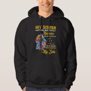 My Sister Left Me Beautiful Memories Her Love Stil Hoodie