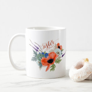My Sister My Friend Saying Flowers Coffee Mug