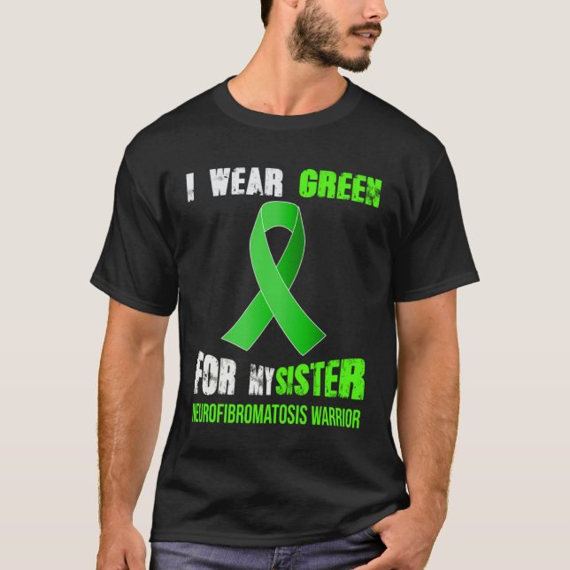 MY SISTER  MY NEUROFIBROMATOSIS WARRIOR T-Shirt (Front)