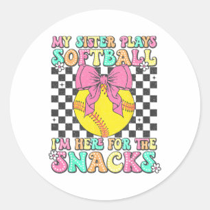 My Sister Plays Softll I'm Here For The Snacks Bro Classic Round Sticker