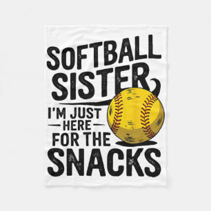 My Sister Plays Softll I'm Here For The Snacks Bro Fleece Blanket