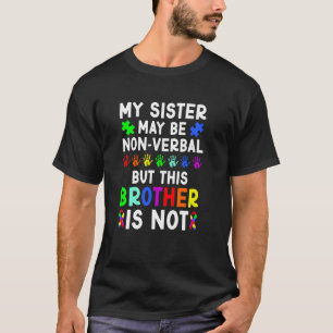 My Sister Proud Autism Brother Autism Warrior Brot T-Shirt