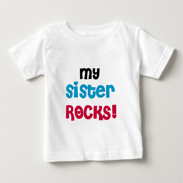 My Sister Rocks Baby T-Shirt (Front)
