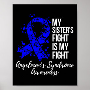My Sister’s Fight Is My Fight Angelman Syndrome Aw Poster