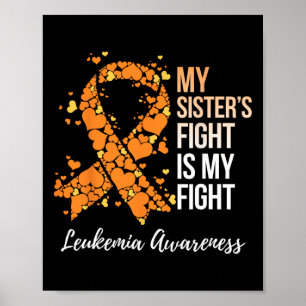 My Sister’s Fight Is My Fight Leukaemia Awareness Poster