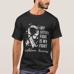 My Sister’s Fight Is My Fight Mesothelioma Awarene T-Shirt