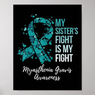 My Sister’s Fight Is My Fight Myasthenia Gravis Poster