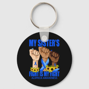 My Sister's Fight Is My Fight Alopecia Awareness Key Ring