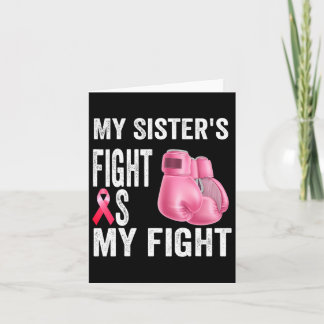 My Sister's Fight Is My Fight Breast Cancer Awaren Card