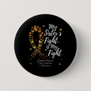 My Sister's Fight Is My Fight Crps Awareness 6 Cm Round Badge