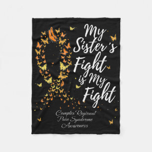 My Sister's Fight Is My Fight Crps Awareness Fleece Blanket