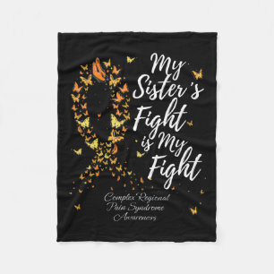 My Sister's Fight Is My Fight Crps Awareness Fleece Blanket