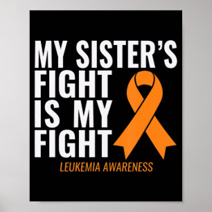 My Sister's Fight is My Fight Leukaemia Awareness  Poster