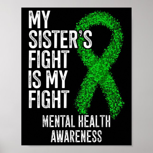My Sisters Fight Is My Fight Mental Health Awarene Poster (Front)