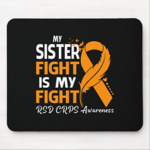 My Sister's Fight Is My Fight Rsd Crps Awareness F Mouse Pad