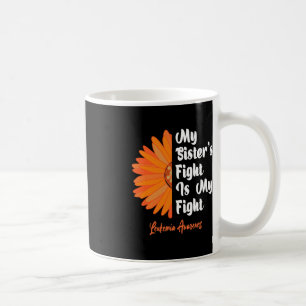 My Sister's Fight Is My Fight Sunflower Leukaemia Coffee Mug