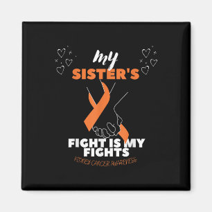 My Sisters Fight Is My Fights Kidney Cancer Awaren Magnet