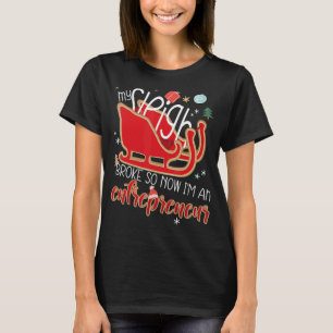 My Sleigh Broke So Now I'm An Entrepreneur Christm T-Shirt