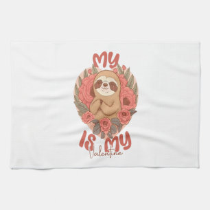 My Sloth is My Valentine Tea Towel