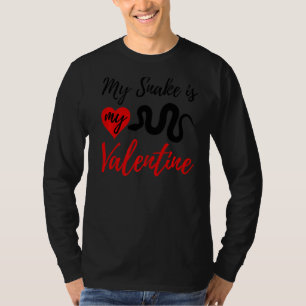 My Snake Is My Valentine Love Funny Women Valentin T-Shirt