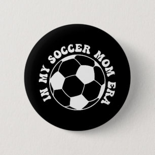 My Soccer Mum Era 6 Cm Round Badge
