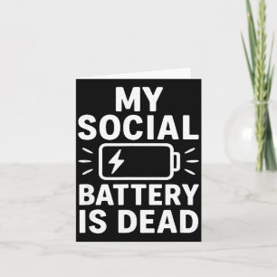 My Social Battery Is Dead Funny Introvert Quote Card