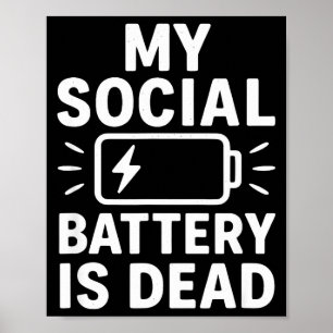 My Social Battery Is Dead Funny Introvert Quote Poster